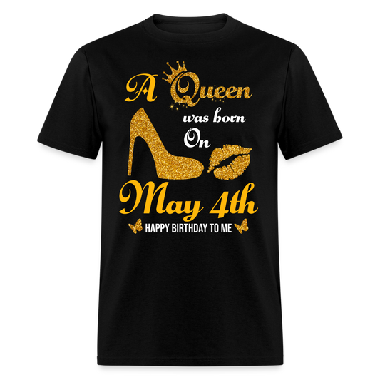 A Queen was born on May 4th Shirt - black