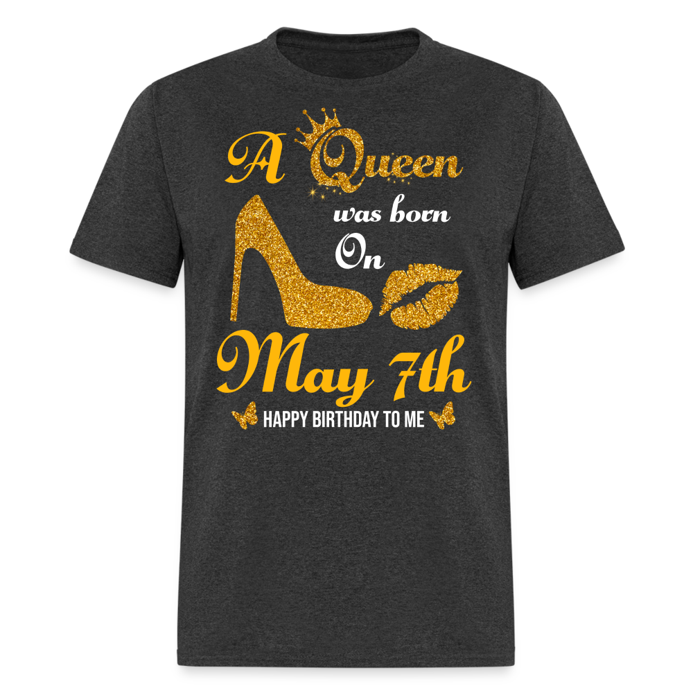 A Queen was born on May 7th Shirt - heather black