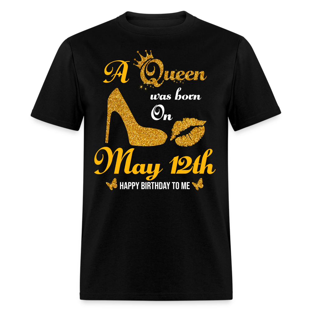 A Queen was born on May 12th Shirt - black