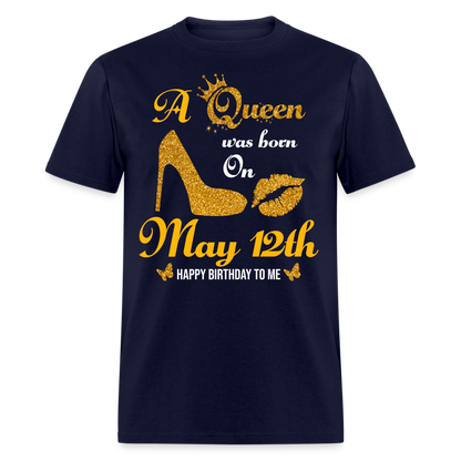 A Queen was born on May 12th Shirt - navy