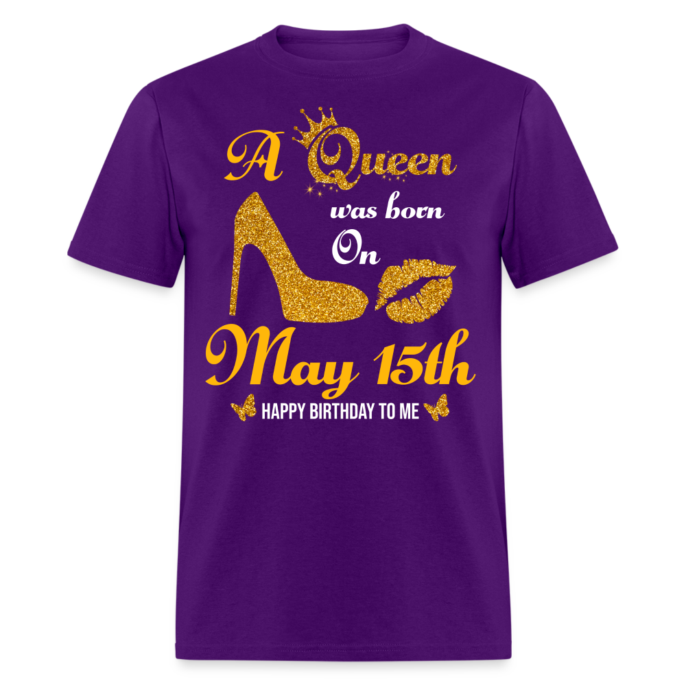 A Queen was born on May 15th Shirt - purple
