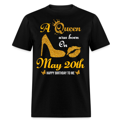 A Queen was born on May 20th Shirt - black