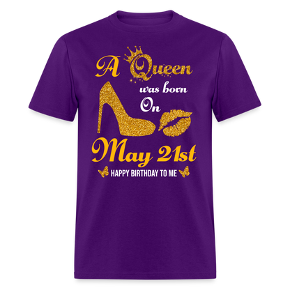 A Queen was born on May 21st Shirt - purple