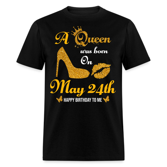 A Queen was born on May 24th Shirt - black