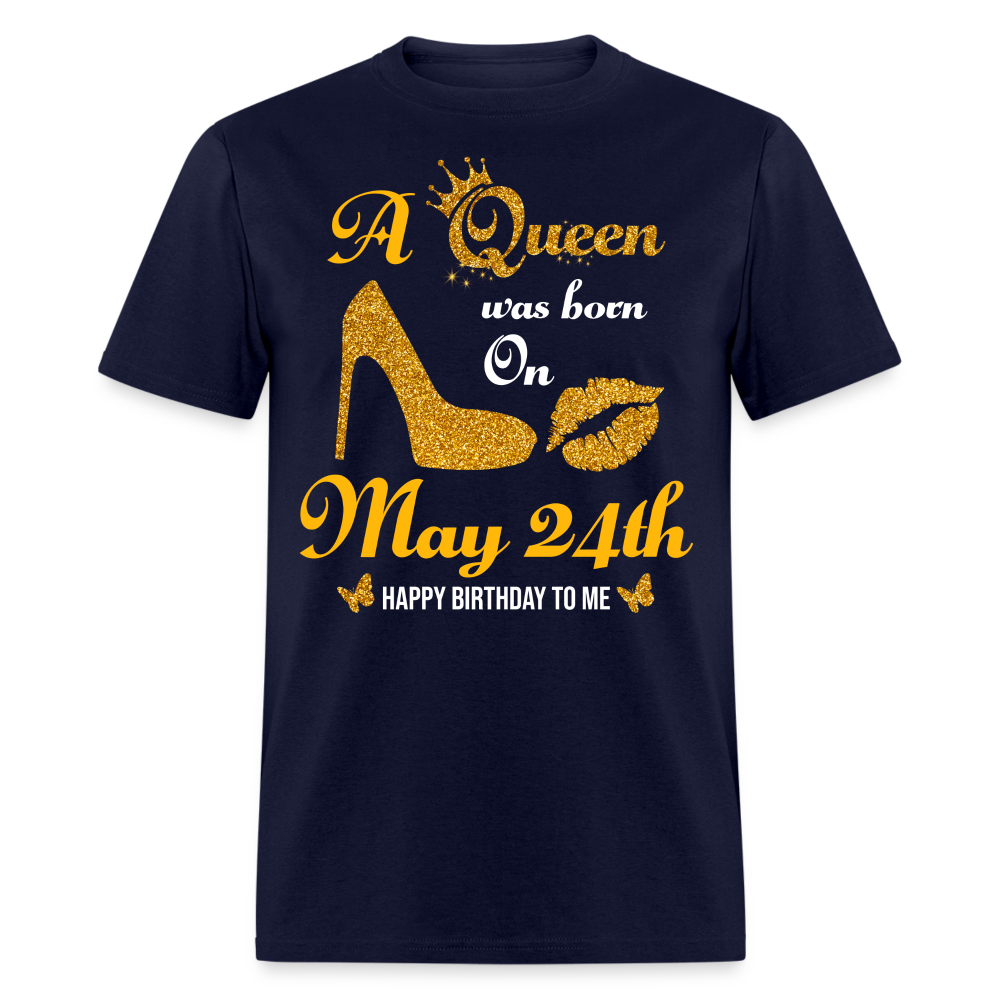 A Queen was born on May 24th Shirt - navy